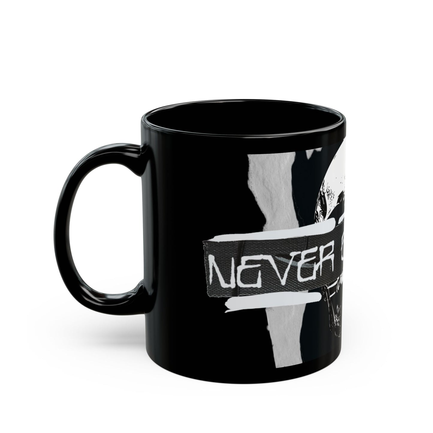 Never Give Up Mug (11oz)